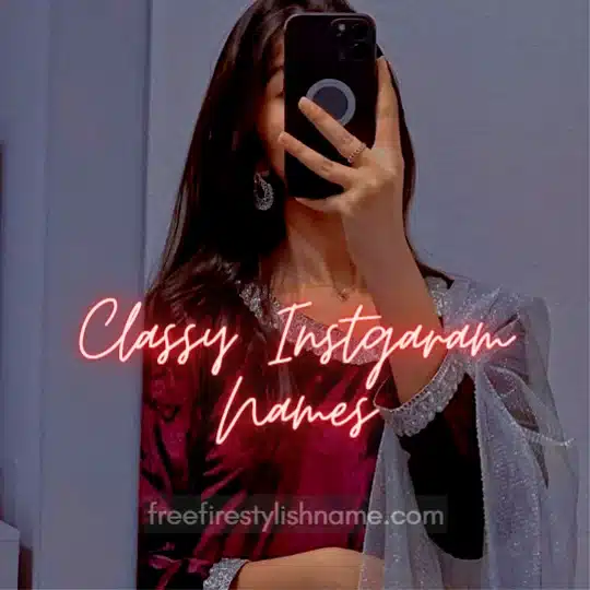 Classy Instagram Name for Girls